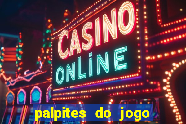 palpites do jogo aberto hoje